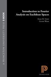 Icon image Introduction to Fourier Analysis on Euclidean Spaces