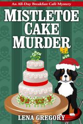 Icon image Mistletoe Cake Murder