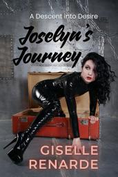Icon image Joselyn's Journey: A Descent into Desire