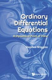 Icon image Ordinary Differential Equations: A Dynamical Point of View