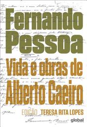 Icon image Vida e obras de Alberto Caeiro