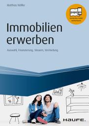 Icon image Immobilien erwerben: Auswahl, Finanzierung, Steuern, Vermietung
