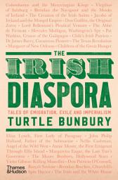 Icon image The Irish Diaspora: Tales of Emigration, Exile and Imperialism