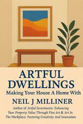 Icon image Artful Dwellings: Making Your House a Home With Beautiful Art