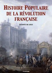 Icon image Histoire Populaire de la Révolution Française