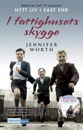 Icon image Nytt liv i East End: I fattighusets skygge
