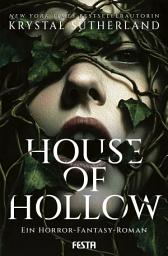 Icon image House of Hollow - Ein Horror-Fantasy-Roman