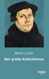 Icon image Der große Katechismus