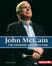 Icon image John McCain: The Courage of Conviction