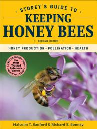 Icon image Storey's Guide to Keeping Honey Bees: Honey Production, Pollination, Health