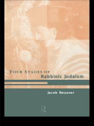 Icon image The Four Stages of Rabbinic Judaism
