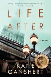 Icon image Life After: A Novel