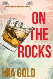 Icon image On the Rocks (Ein Cozy-Krimi mit Ruby Steele – Buch 1)
