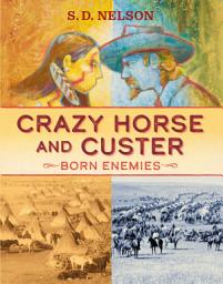 Icon image Crazy Horse and Custer: Born Enemies