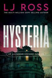 Icon image Hysteria: An Alexander Gregory Thriller