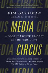 Icon image Media Circus: A Look at Private Tragedy in the Public Eye