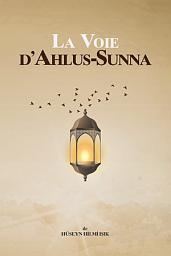 Icon image La Voie d' Ahlus-Sunna