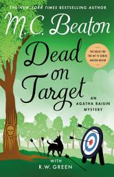 Icon image Dead on Target: An Agatha Raisin Mystery