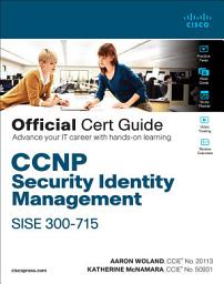 Icon image CCNP Security Identity Management SISE 300-715 Official Cert Guide