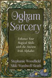 Icon image Ogham Sorcery: Enhance Your Magical Skills with the Ancient Irish Alphabet