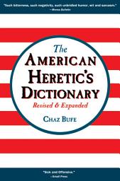 Icon image The American Heretic's Dictionary