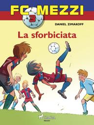 Icon image FC Mezzi 3 - La sforbiciata: Volume 3