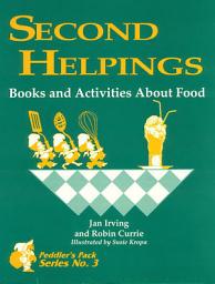 Icon image Second Helpings: Books and Activities About Food