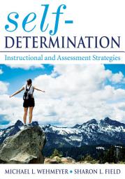 Icon image Self-Determination: Instructional and Assessment Strategies