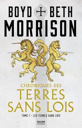 Icon image Chroniques des terres sans lois, T1 : Les Terres sans lois