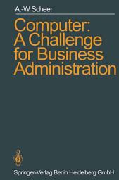 Icon image Computer: A Challenge for Business Administration