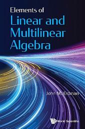 Icon image Elements of Linear and Multilinear Algebra