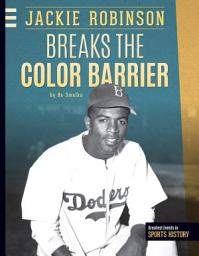 Icon image Jackie Robinson Breaks the Color Barrier