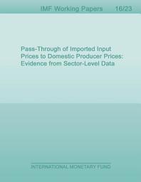 Icon image Pass-Through of Imported Input Prices to Domestic Producer Prices: Evidence from Sector-Level Data