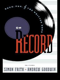 Icon image On Record: Rock, Pop and the Written Word