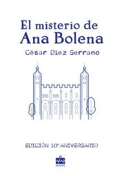 Icon image El misterio de Ana Bolena: edición décimo aniversario