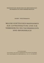 Icon image Welche gesetzlichen Maßnahmen zur Luftreinhaltung und zur Verbesserung des Nachbarrechts sind erforderlich?