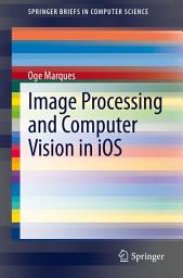 Icon image Image Processing and Computer Vision in iOS