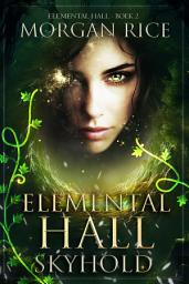 Icon image Elemental Hall: Skyhold (Elemental Hall—Boek Twee)