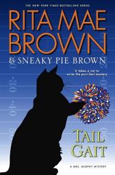 Icon image Tail Gait: A Mrs. Murphy Mystery