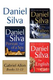 Icon image Daniel Silva's Gabriel Allon Collection, Books 11 - 13: Portrait of a Spy, The Fallen Angel, and The English Girl