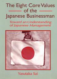 Icon image The Eight Core Values of the Japanese Businessman: Toward an Understanding of Japanese Management
