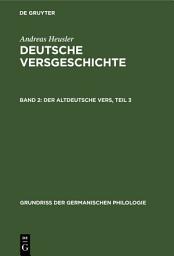Icon image Der altdeutsche Vers, Teil 3