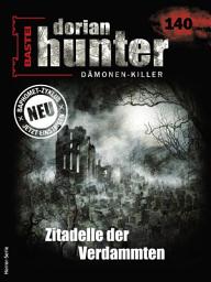 Icon image Dorian Hunter 140: Zitadelle der Verdammten