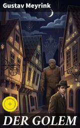 Icon image DER GOLEM: Bereicherte Ausgabe. Ein metaphysischer Roman