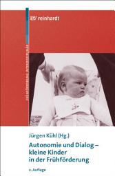 Icon image Autonomie und Dialog -- kleine Kinder in der Frühförderung: Ausgabe 2