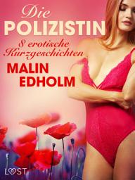 Icon image Die Polizistin - 8 erotische Kurzgeschichten