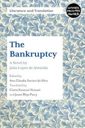 Icon image The Bankruptcy - A Novel by Júlia Lopes de Almeida: Edited by Ana Cláudia Suriani da Silva, Translated by Cintia Kozonoi Vezzani and Jason Rhys Parry