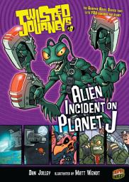Icon image Alien Incident on Planet J: Book 8