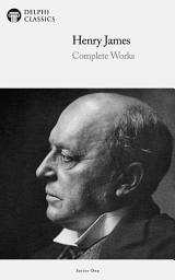Icon image Delphi Complete Works of Henry James (Illustrated)