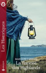 Icon image La fiancée des Highlands